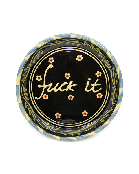 Fuck It (Large Handmade Plate)